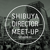 渋谷ディレクターの会　”SHIBUDIRE” ミートアップ Session.1
